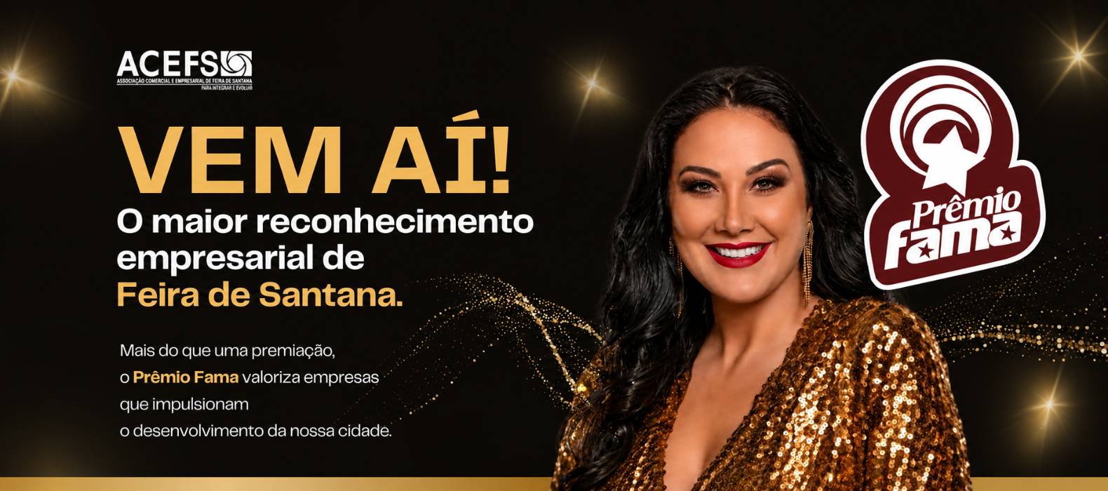 Prêmio Fama — Vem aí! O maior reconhecimento empresarial de Feira de Santana
